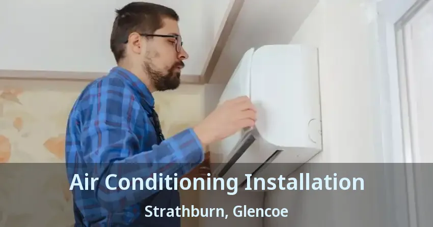 Air Conditioning Installation Strathburn, Glencoe - ON