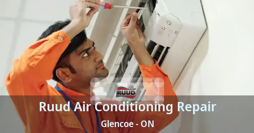Ruud Air Conditioning Repair Glencoe - ON
