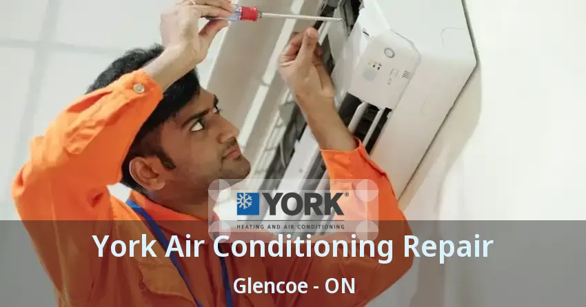 York Air Conditioning Repair Glencoe - ON