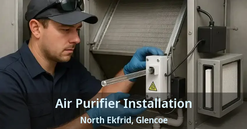 Air Purifier Installation North Ekfrid, Glencoe - ON