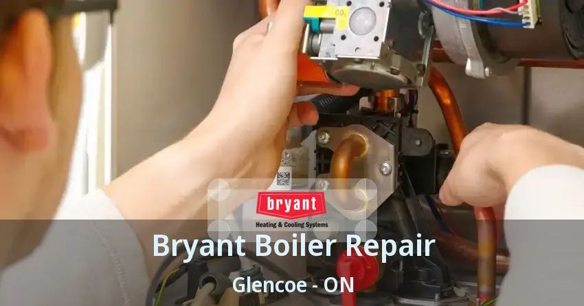 Bryant Boiler Repair Glencoe - ON