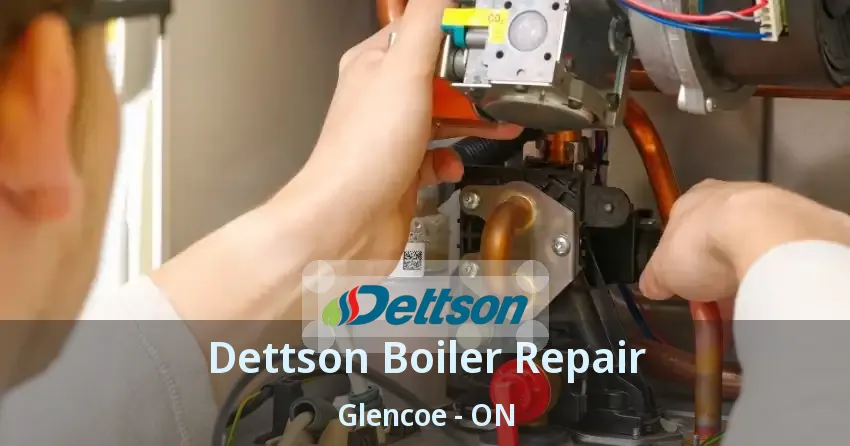 Dettson Boiler Repair Glencoe - ON