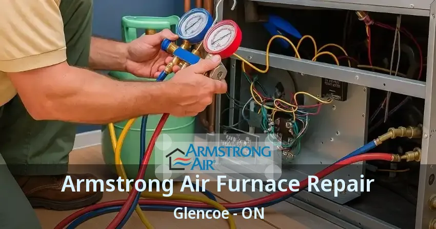 Armstrong Air Furnace Repair Glencoe - ON