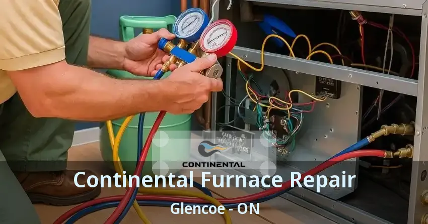 Continental Furnace Repair Glencoe - ON