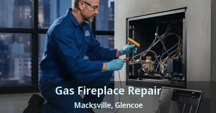 Gas Fireplace Repair Macksville, Glencoe - ON