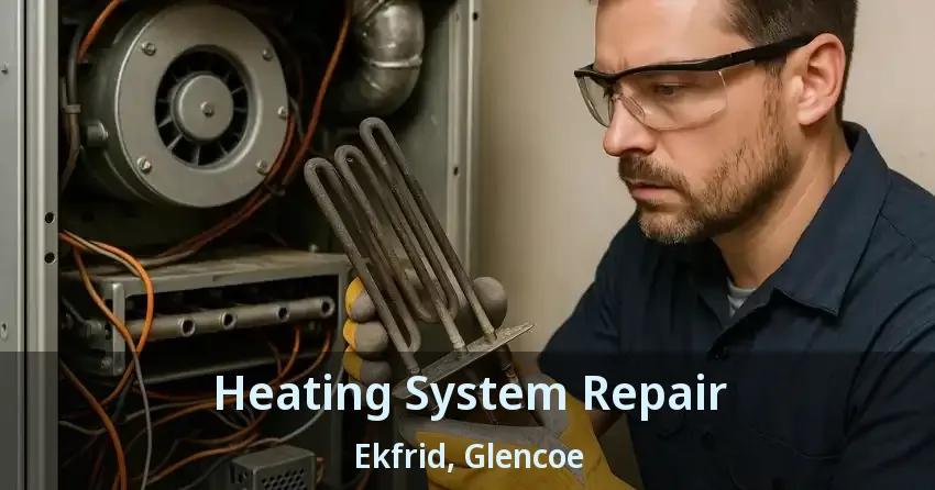 Heating System Repair Ekfrid, Glencoe - ON