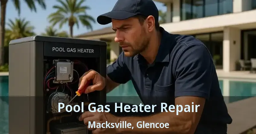 Pool Gas Heater Repair Macksville, Glencoe - ON