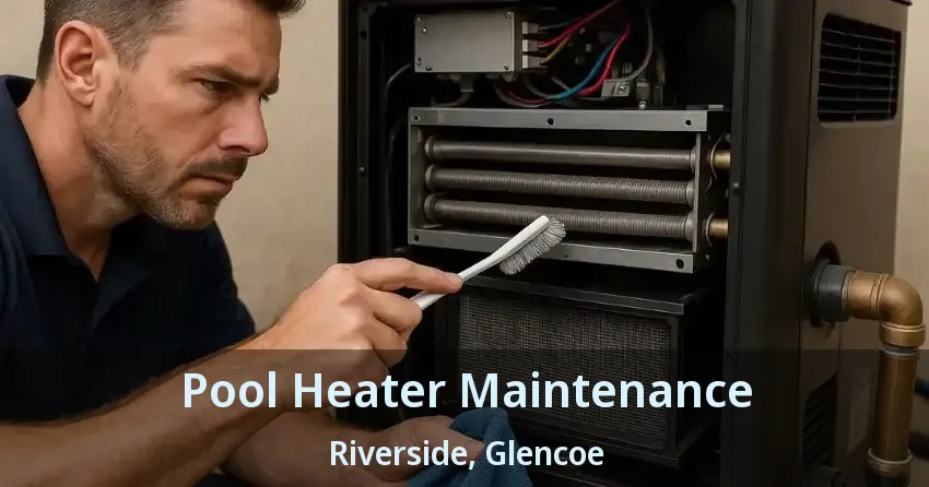 Pool Heater Maintenance Riverside, Glencoe - ON