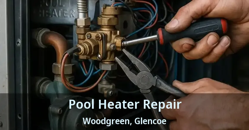 Pool Heater Repair Woodgreen, Glencoe - ON